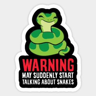 Warning May Suddenly Talk About Snakes Sticker